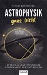 Tobias Eisenhauer, Tobias Eisenhauer - Astrophysik ganz leicht