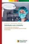 Carlos Magalhães, André Novo, Cláudia Nunes - Satisfação com o trabalho