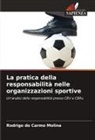 Rodrigo Do Carmo Molina - La pratica della responsabilità nelle organizzazioni sportive