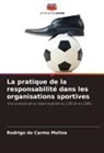 Rodrigo Do Carmo Molina - La pratique de la responsabilité dans les organisations sportives
