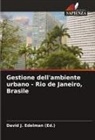 David J. Edelman, David J. Edelman (Ed. - Gestione dell'ambiente urbano - Rio de Janeiro, Brasile