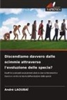 André Laoubaï - Discendiamo davvero dalle scimmie attraverso l'evoluzione delle specie?