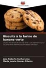 José Roberto Cunha Lima, Maria  Janete Gomes Ribeiro, Maria Janete Gomes Ribeiro - Biscuits à la farine de banane verte