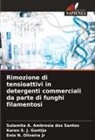 Sulamita A. Ambrosia dos Santos, Enio N. Oliveira Jr, Karen S. J. Gontijo - Rimozione di tensioattivi in detergenti commerciali da parte di funghi filamentosi