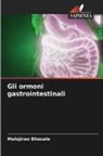 Malojirao Bhosale - Gli ormoni gastrointestinali