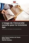 Geisa Alves, Marília Guedes, João Paulo Santos de Souza - L'image de l'Université ouverte pour le troisième âge