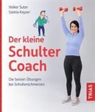 Saskia Kayser, Volker Sutor - Der kleine Schulter-Coach