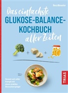 Nora Weweler - Das einfachste Glukose-Balance-Kochbuch aller Zeiten