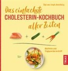 Anne Iburg - Das einfachste Cholesterin-Kochbuch aller Zeiten