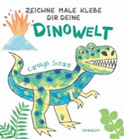 Isobel Lundie, Carolyn Scrace - Zeichne Male Klebe Dir Deine DINOWELT