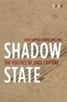 Haroon Bhorat, Mbongiseni Buthelezi, Ivor Chipkin, Ivor Swilling Chipkin, Sikhulekile Duma, Hannah Friedenstein... - Shadow State
