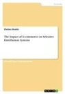 Chelsea Dookie - The Impact of E-commerce on Selective Distribution Systems