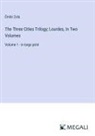 Émile Zola - The Three Cities Trilogy; Lourdes, In Two Volumes