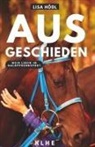 Lisa Hödl - Ausgeschieden - Mein Leben im Galopprennsport