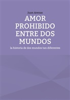 Juan Arenas - Amor prohibido entre dos mundos
