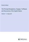 Richard Hakluyt - The Principal Navigations, Voyages, Traffiques and Discoveries of the English Nation