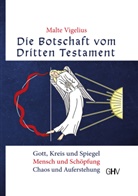 Malte Vigelius, Kircher, Michelle Kircher, Roland Kircher - Die Botschaft vom Dritten Testament