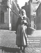 Bernhardt, Kirsten Bernhardt, Ulrike Gilhaus - Kleine Leute in Westfalen