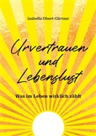 Isabella Obert-Gärtner - Urvertrauen und Lebenslust