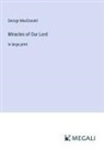 George Macdonald - Miracles of Our Lord