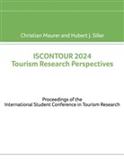Christian Maurer, Hubert J. Siller - ISCONTOUR 2024 Tourism Research Perspectives