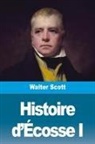 Walter Scott - Histoire d'Écosse