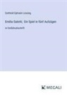 Gotthold Ephraim Lessing - Emilia Galotti; Ein Spiel in fünf Aufzügen