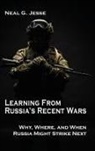 Neal G. Jesse - Learning From Russia's Recent Wars
