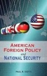 Paul R. Viotti - American Foreign Policy and National Security