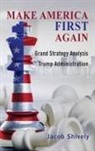 Jacob Shively - Make America First Again