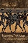 Andrew R. Novo, Jay M. Parker - Restoring Thucydides