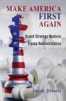 Jacob Shively - Make America First Again