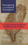 Chia-Rong Wu - Remapping the Contested Sinosphere