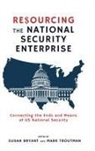 Susan Bryant, Mark Troutman - Resourcing the National Security Enterprise