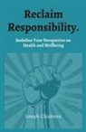 Joseph Chiabrera - Reclaim Responsibility