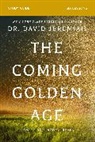 David Jeremiah, Dr. David Jeremiah - The Coming Golden Age Bible Study Guide