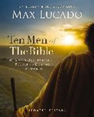 Max Lucado - Ten Men of the Bible Updated Edition
