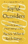 Patrick Keith Miller, Keith Simon - Joyful Outsiders