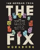 Ian Morgan Cron - The Fix Workbook