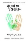Francis Chan, Lisa Chan - You and Me Forever