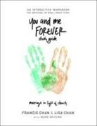 Francis Chan, Lisa Chan - You and Me Forever Study Guide