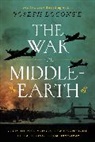 Joseph Loconte - The War for Middle-earth