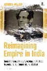 Andrea Major, Major Andrea, Fae Dussart, Victoria Haskins, Emily J Manktelow, Jonathan Saha - Reimagining Empire in India