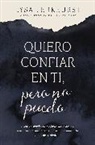 Lysa TerKeurst - Quiero confiar en ti, pero no puedo