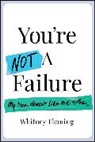 Whitney Fleming, Whitney M Fleming, Whitney M. Fleming - You're Not a Failure