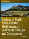 Sami Khomsi, Roure, Francois Roure - Geology of North Africa and the Mediterranean: Sedimentary Basins and Georesources
