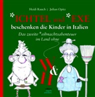 Heidi Rauch, Julian Opitz - Der *ichtel und die *exe beschenken die Kinder in Italien
