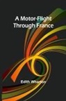 Edith Wharton - A Motor-Flight Through France