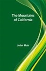 John Muir - The Mountains of California