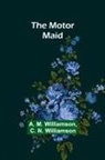 A. M. Williamson, C. N. Williamson - The Motor Maid